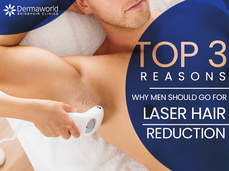 Top 3 Reasons Why Men Should Go For Laser Hair Reduction