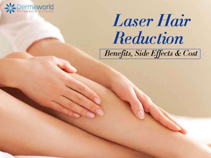 Laser Hair Reduction: Benefits, Side Effects, and Cost